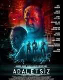 Adaletsiz / Dragged Across Concrete