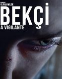 Bekçi / A Vigilante