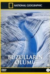 Buzulların Ölümü / National Geographic