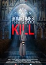 Öldüren Sırlar / Sometimes the Good Kill