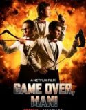 Oyun Bitti Dostum / Game Over, Man