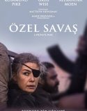 Özel Savaş / A Private War